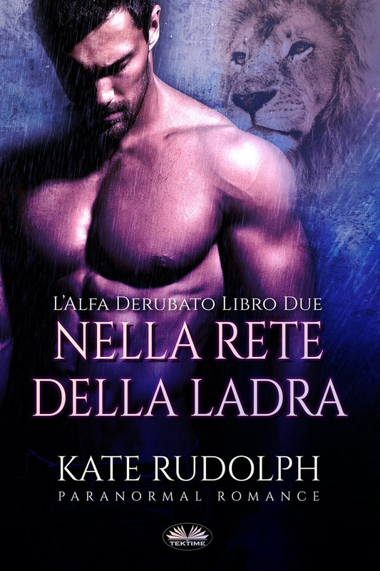 Kate Rudolph – L’alfa derubato 2. Nella rete della ladra (2021)