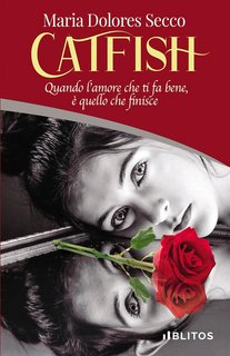 Maria Dolores Secco - Catfish. Quando l’amore che ti fa bene, è quello che finisce (2023)