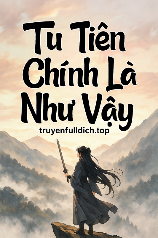 Tu Tiên Chính Là Như Vậy