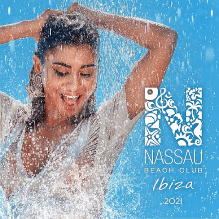 VA - Nassau Beach Club Ibiza (2021)