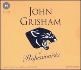 John Grisham - Il professionista [6 CDAUDIO] (2007) .mp3 - 128 kbps