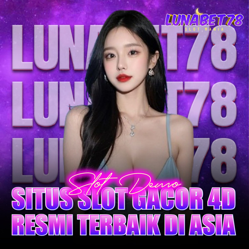 LUNABET78 - Slot Demo Situs Slot Gacor 4D Resmi Terbaik Di Asia