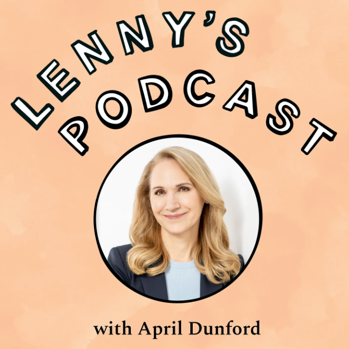 [Image: Lenny-s-Podcast-with-April-Dunford.png]