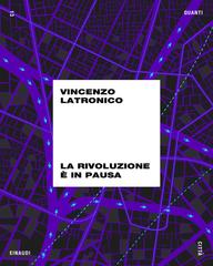 Vincenzo Latronico – La rivoluzione è in pausa (2022)