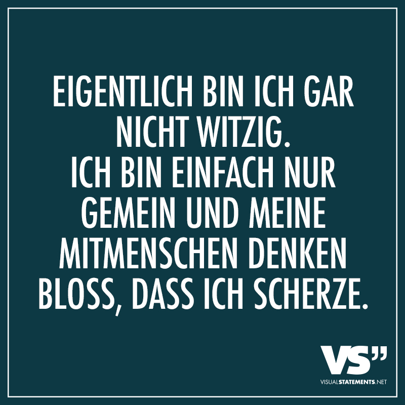 [Bild: eigentlich-bin-ich-gar-nicht-witzig-ich-...oss-da.jpg]