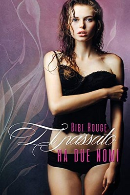 Bibi Rouge - Il passato ha due nomi (2019)