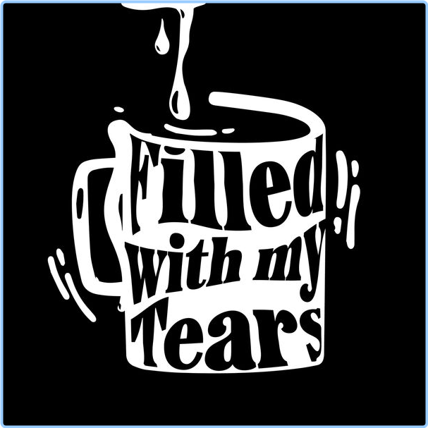 Various Artists - Filled With My Tears (2024) [320 Kbps] St41x0b8qkem