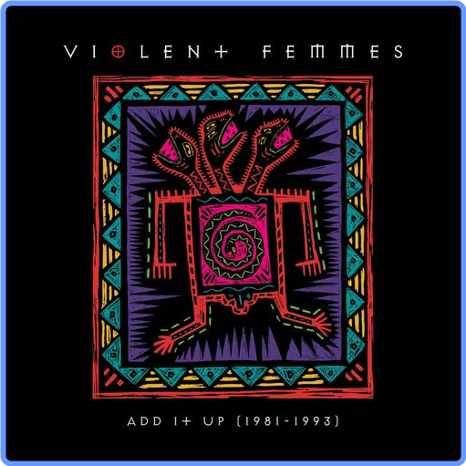 Violent Femmes - Add It Up (1981-1993) (Album, 2021) mp3 320 Kbps