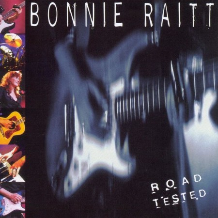 Bonnie Raitt - Road Tested [2CD] (1995)