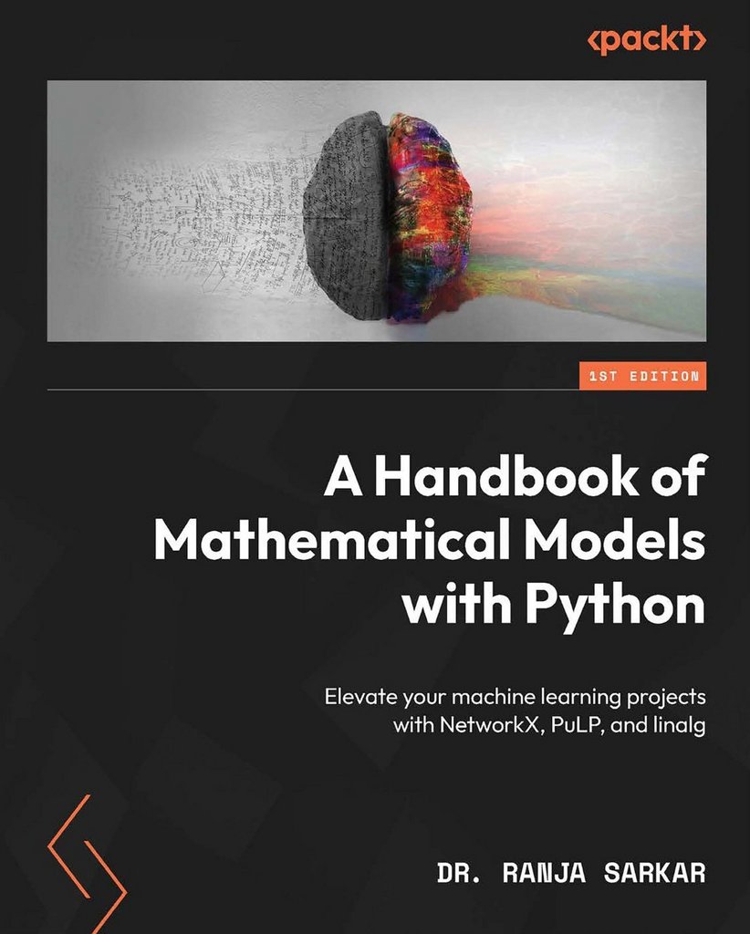 A Handbook of Mathematical Models with Python Elevate your machine ...