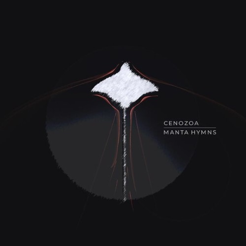 Cenozoa - Manta Hymns (2026)