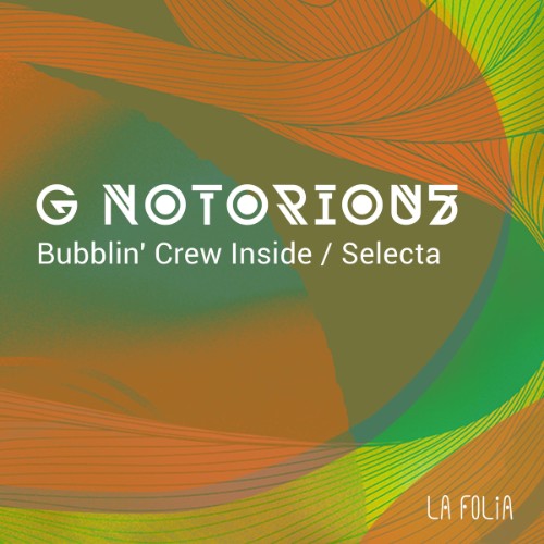 G-Notorious-Bubblin-Crew-Inside-Selecta-