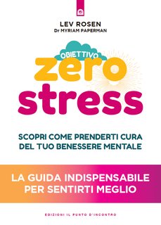 Lev Rosen, Myriam Paperman - Obiettivo zero stress (2024)