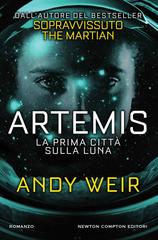 Andy Weir – Artemis. La prima città sulla luna (2017)