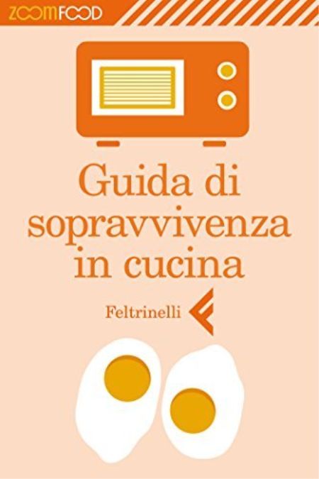 Guida di sopravvivenza in cucina