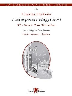 Charles Dickens - I sette poveri viaggiatori/The Seven Poor Travellers (2023)