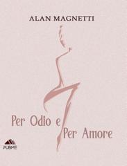 Alan Magnetti – Per odio e per amore (2026)
