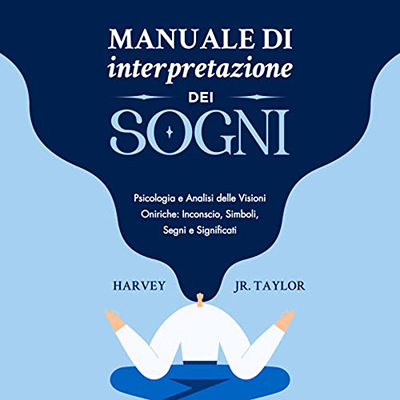 Harvey Jr. Taylor - Manuale di Interpretazione dei Sogni (2022) (mp3 - 128 kbps)