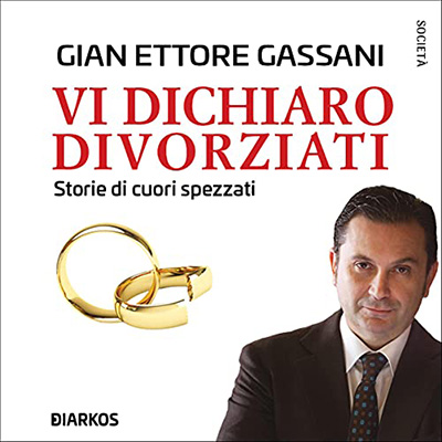 Gian Ettore Gassani - Vi dichiaro divorziati (2021) (mp3 - 128 kbps)