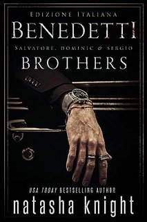 Natasha Knight - Benedetti Brothers. Salvatore, Dominic & Sergio (2023)