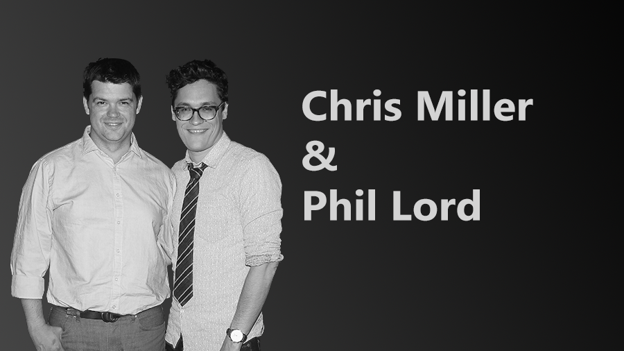 Chris Millerand Phil Lord