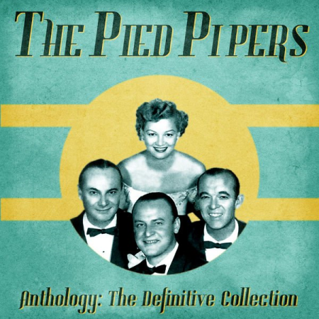 The Pied Pipers   Anthology: The Definitive Collection (Remastered) (2020)