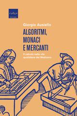 Giorgio Ausiello – Algoritmi, monaci e mercanti (2022)
