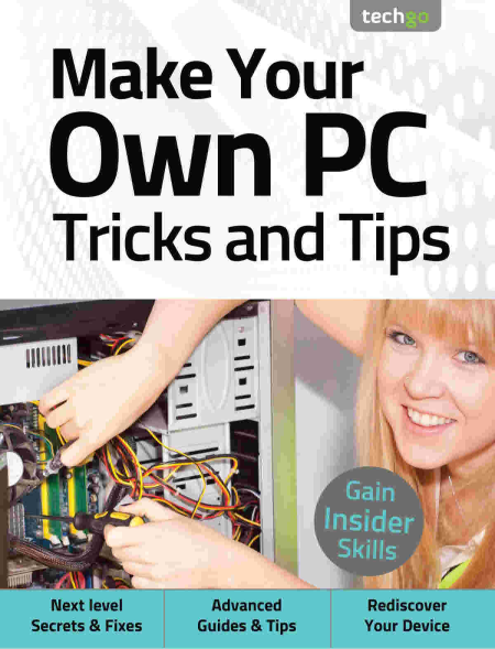 Make Your Own PC, Tricks and Tips - 5th Edition 2021