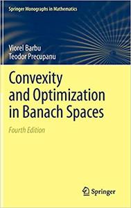 Convexity and Optimization in Banach Spaces 4th Edition