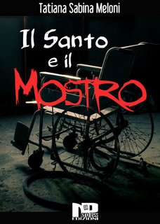 Tatiana Sabina Meloni – Il santo e il mostro (2022)