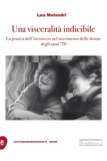 Lea Melandri - Una visceralità indicibile (2023)