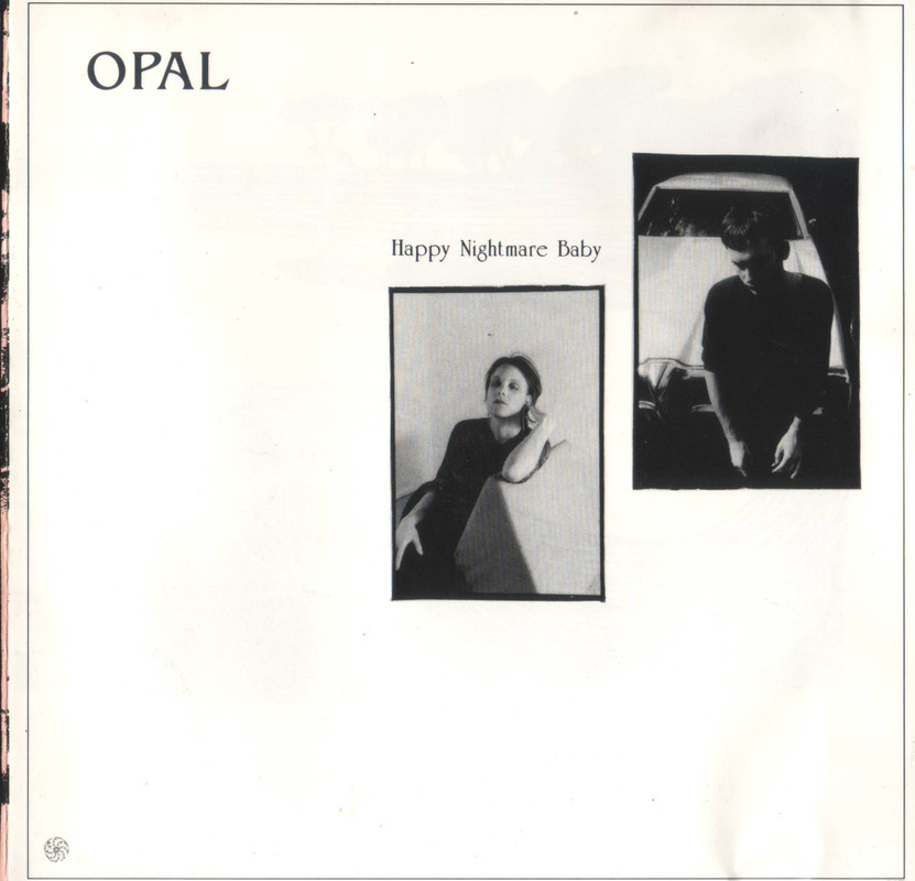 Opal Happy Nightmare Baby 1987 pre Mazzy Star with Kendra Smith EAC FLAC