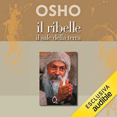 Osho - Il ribelle꞉ Il sale della terra (2023) (mp3 - 128 kbps)