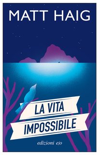 Matt Haig - La vita impossibile (2024)