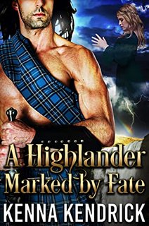 A Highlander Marked By Fate by Kenna Kendrick 54451578 SY475 1