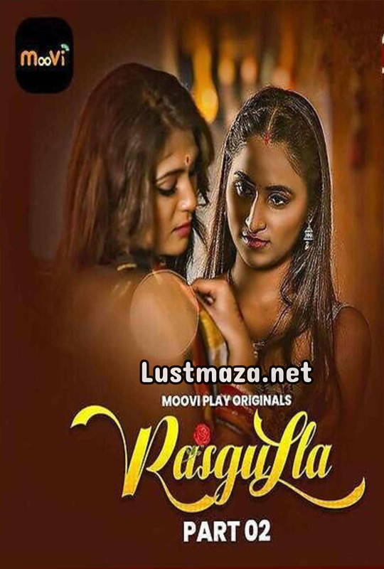 18+ Rasgulla Part 02 (2025) S01 E03-E04 Mooviplay – Hindi Hot Web Series – WEB-DL X264 1080p 720p 480p – Download