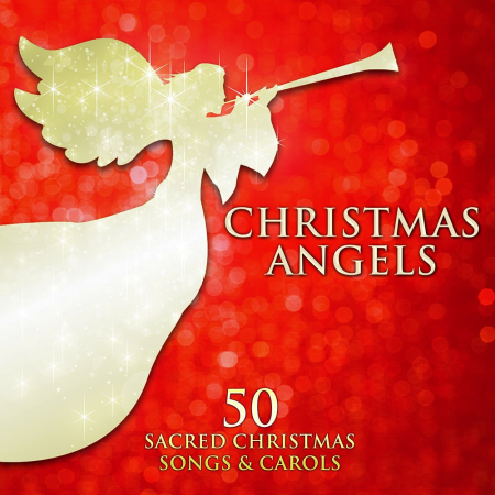 Christmas Angels - 50 Sacred Christmas Songs and Carols (2016) [Hi-Res]