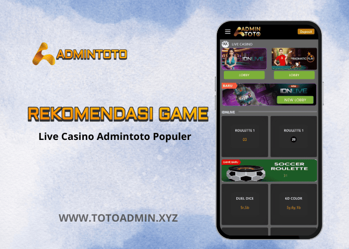 Rekomendasi Game Live Casino Populer di Admintoto