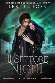 Lexi C. Foss - Lupi V-Clan Vol. 2. Il settore Night (2024)