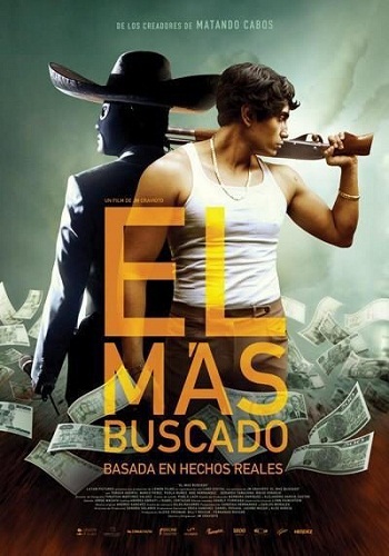 El Más Buscado (Mexican Gangster) [2014][DVD R1][Latino]