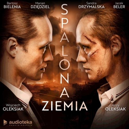  Oleksiak Wojciech, Oleksiak Jerzy - Spalona ziemia (SUPERPRODUKCJA) 