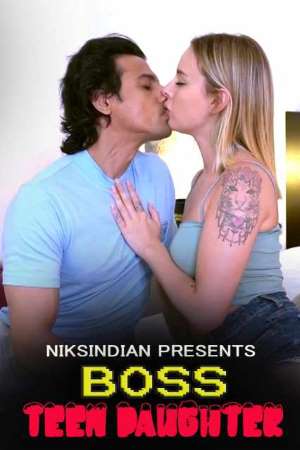 18+ Boss Teen Daughter (2021) Niksindian Hindi Originals Short Film 720p HDRip 400MB Download