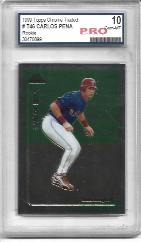 99 TC Traded T46 C Pena PRO 10