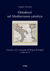 Angela Falcetta - Ortodossi nel Mediterraneo cattolico (2017)