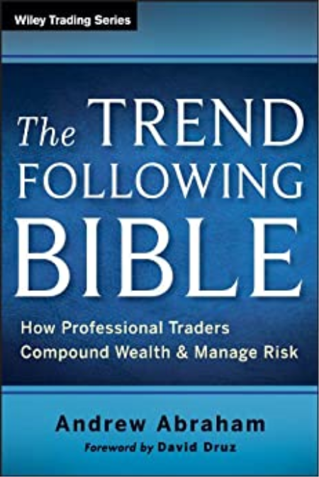 The Trend Following Bible: How Professional Traders Compound Wealth and Manage Risk (PDF)