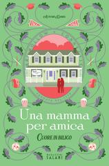 Autumn Danes – Una mamma per amica. Cuore in bilico (2026)
