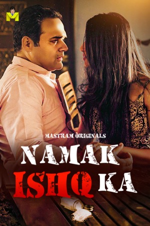 Namak Ishq Ka (2025) Hindi Season 01 [ Episodes 01-03 Join] | WEB-DL | 1080p | 720p | 480p | Mastram WEB Series | Download | Watch Online
