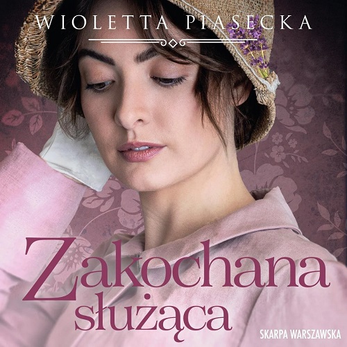 Wioletta Piasecka - Zakochana służąca (2024)