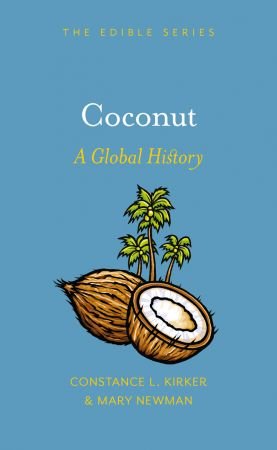 Coconut: A Global History (Edible) (True EPUB)
