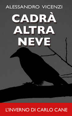 Alessandro Vicenzi – Cadrà altra neve.  (2021)